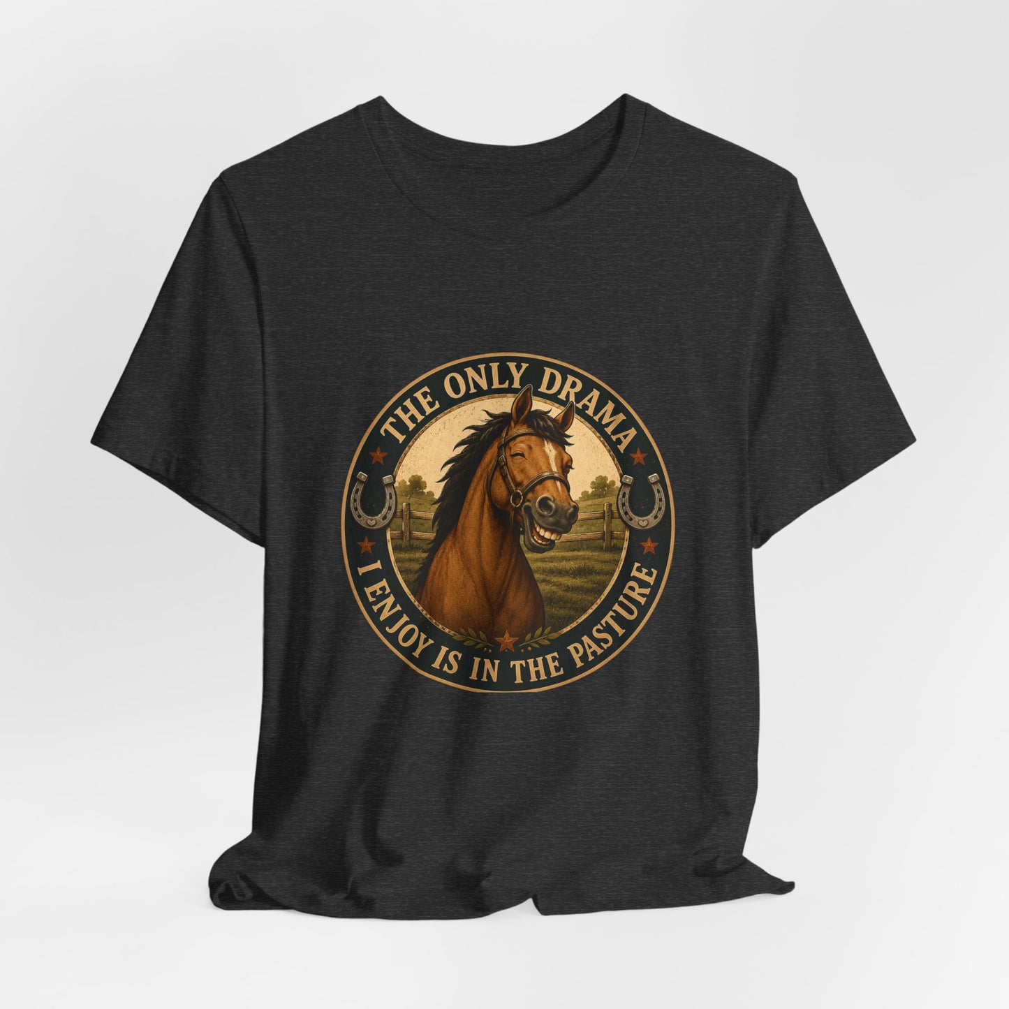 The Only Drama I Enjoy Is In The Pasture Funny Horse T-Shirt