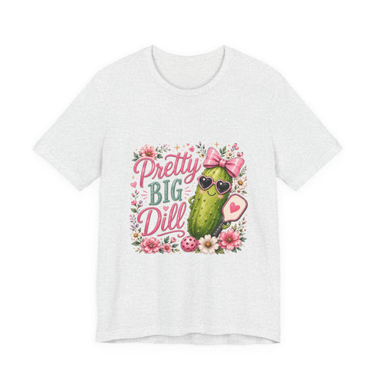 Pretty Big Dill T‑Shirt — Cute Pickleball Graphic Tee with Floral Accents