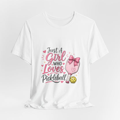 Just a Girl Who Loves Pickleball T-Shirt