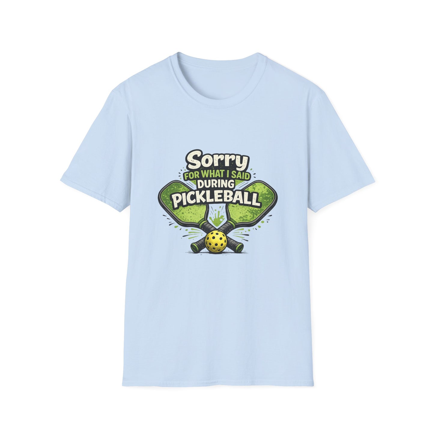 Pickleball T-Shirt — “Sorry For What I Said During Pickleball” Funny Sports Tee