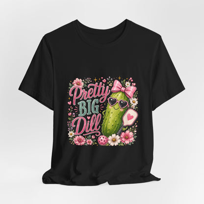 Pretty Big Dill T‑Shirt — Cute Pickleball Graphic Tee with Floral Accents