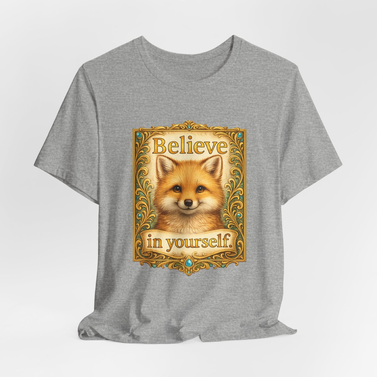 Believe in Yourself Fox T-Shirt