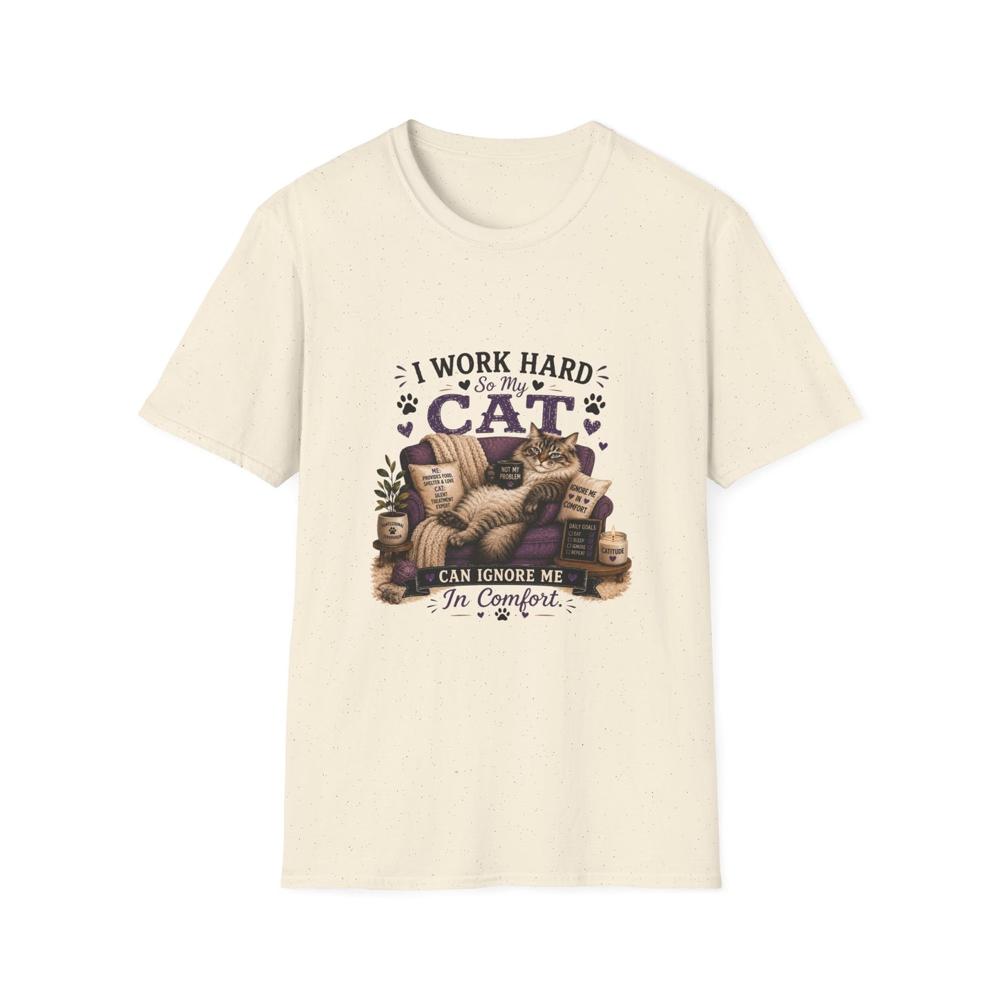 I Work Hard So My Cat Can Ignore Me T-Shirt — Funny Cat Lover Tee