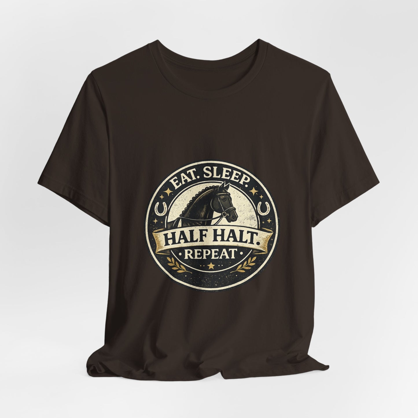 Eat Sleep Half Halt Repeat T-Shirt — Equestrian Horse Riding Tee