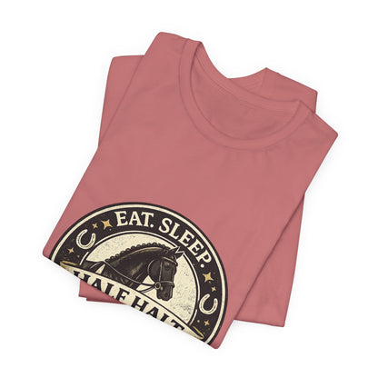 Eat Sleep Half Halt Repeat T-Shirt — Equestrian Horse Riding Tee