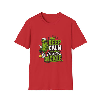 Keep Calm and Don't Be a Dickle Funny Pickleball T-Shirt