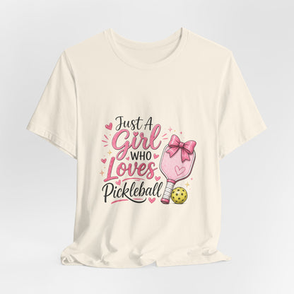 Just a Girl Who Loves Pickleball T-Shirt
