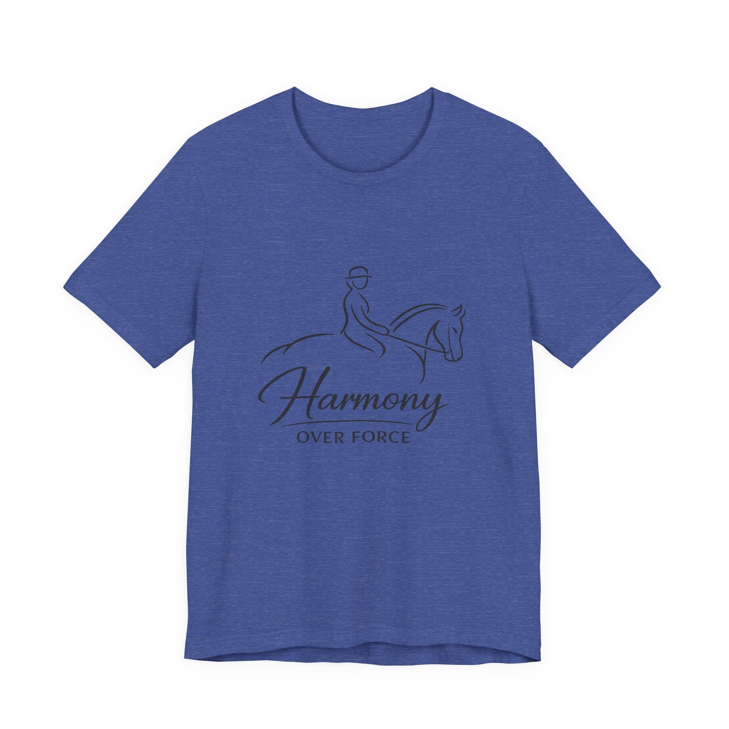 Harmony Over Force T-Shirt — Equestrian Riding