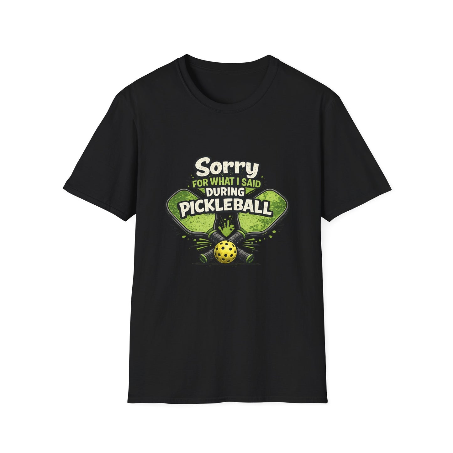 Pickleball T-Shirt — “Sorry For What I Said During Pickleball” Funny Sports Tee