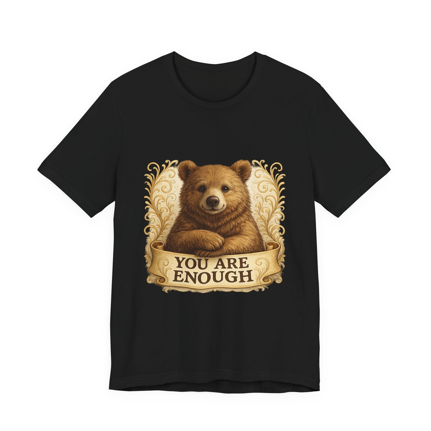 You Are Enough Bear Motivational T-Shirt