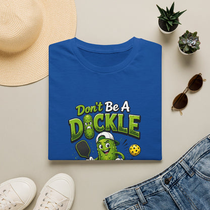 Don't Be a Dickle While Playing Pickle Funny Pickleball T-Shirt