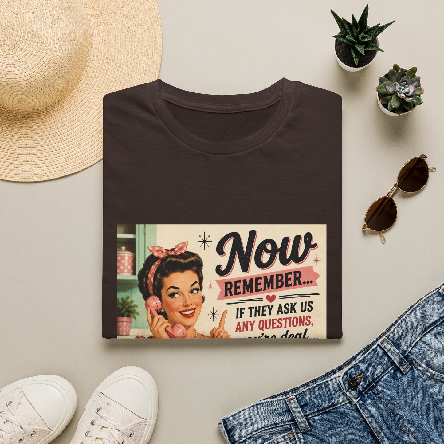 Now Remember If They Ask Questions You're Deaf T-Shirt