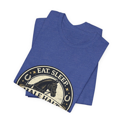 Eat Sleep Half Halt Repeat T-Shirt — Equestrian Horse Riding Tee