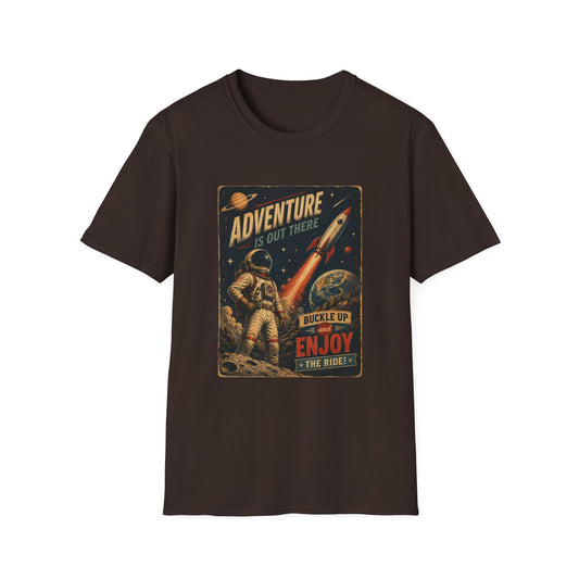 Adventure Is Out There Buckle Up And Enjoy The Ride Space Rocket T-Shirt