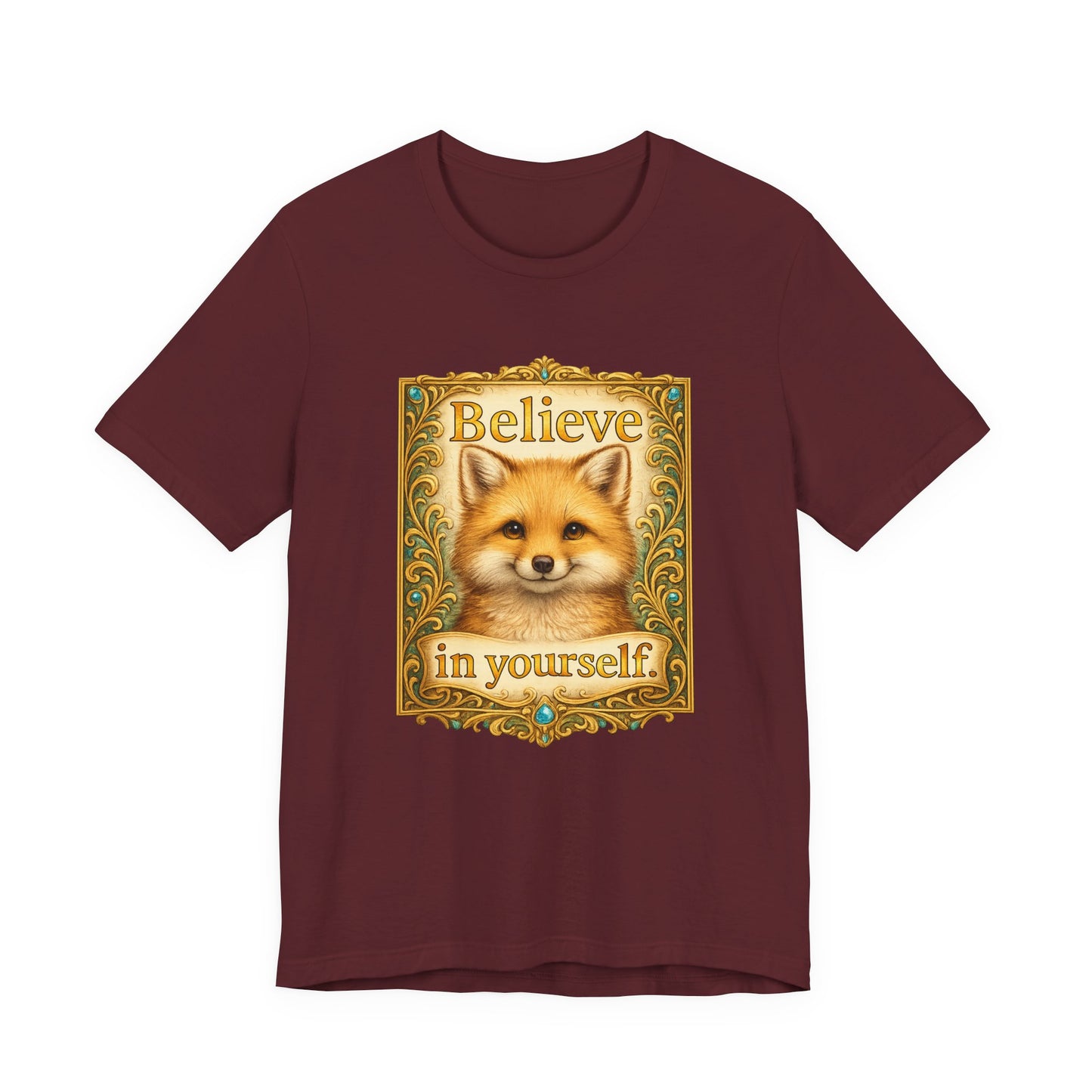 Believe in Yourself Fox T-Shirt