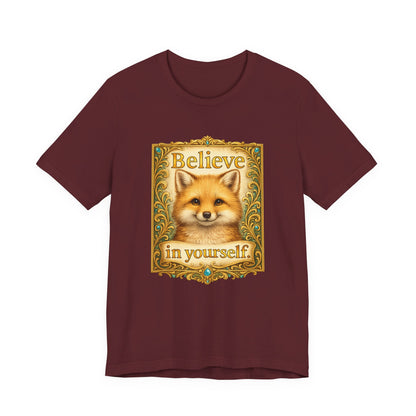 Believe in Yourself Fox T-Shirt