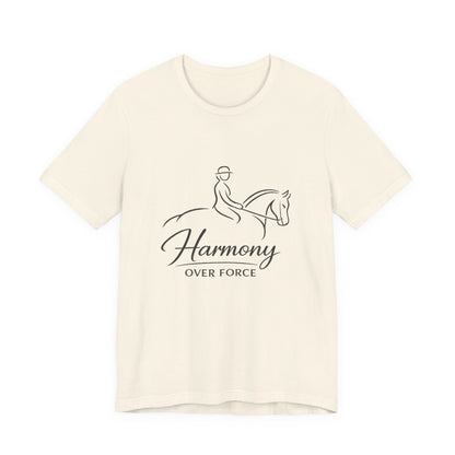 Harmony Over Force T-Shirt — Equestrian Riding