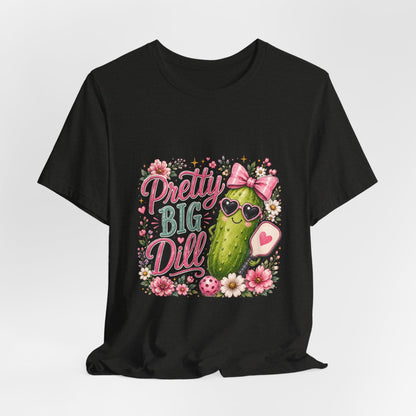 Pretty Big Dill T‑Shirt — Cute Pickleball Graphic Tee with Floral Accents