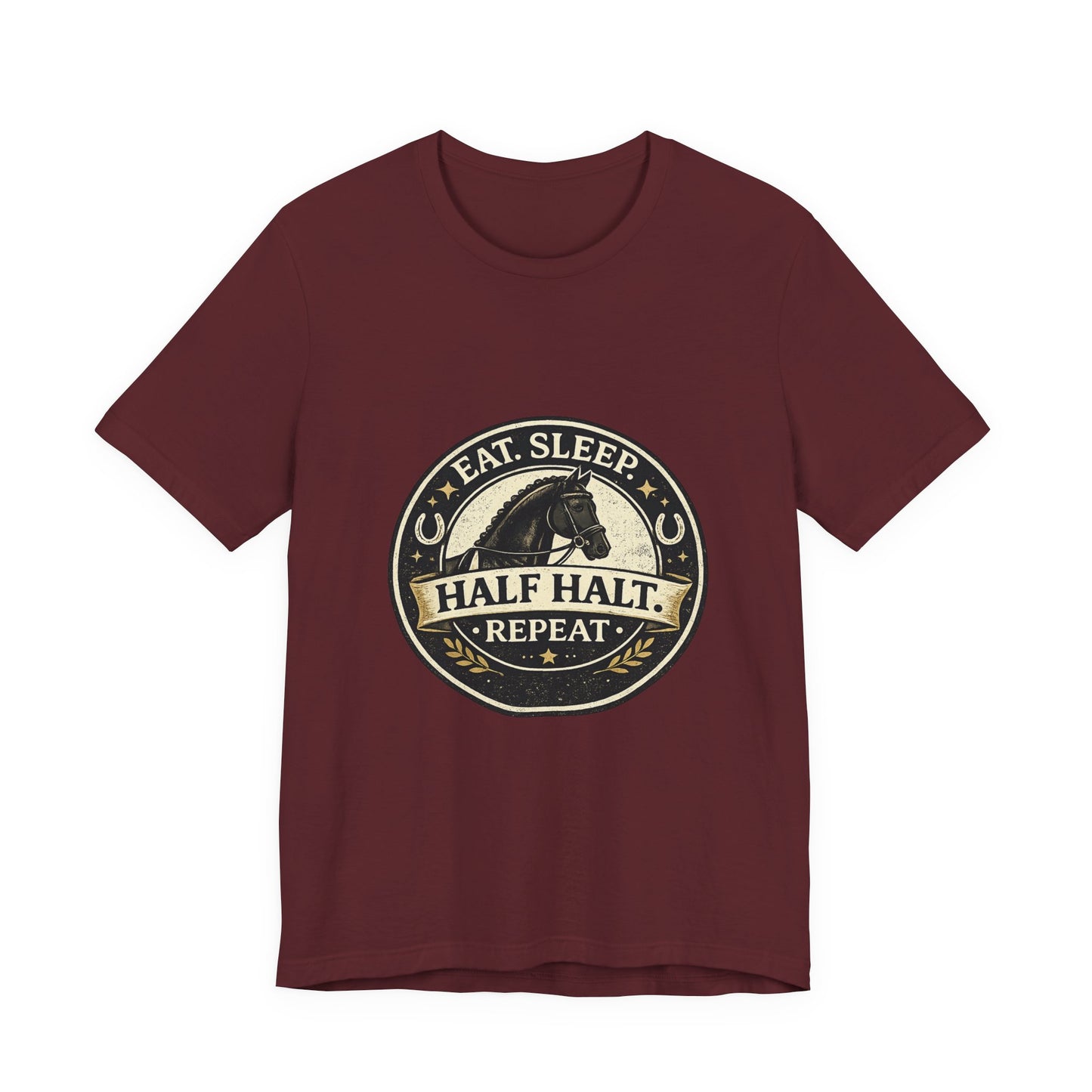 Eat Sleep Half Halt Repeat T-Shirt — Equestrian Horse Riding Tee