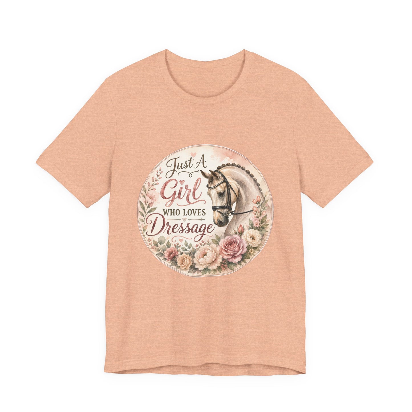 Just A Girl Who Loves Dressage Equestrian T-Shirt