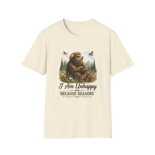 I Am Unhappy Because Reasons Funny Bigfoot T-Shirt