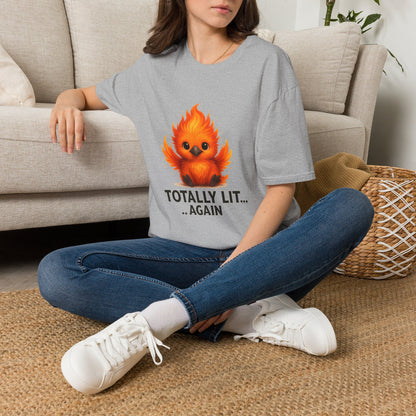 Totally Lit... Again Funny Phoenix T-Shirt