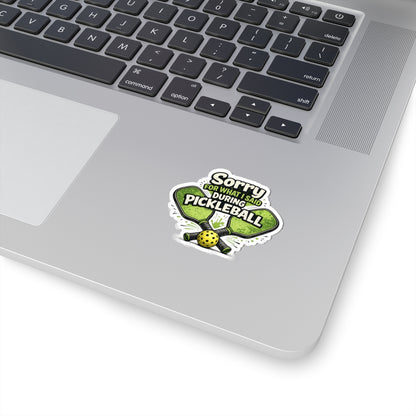 Sorry For What I Said During Pickleball Sticker
