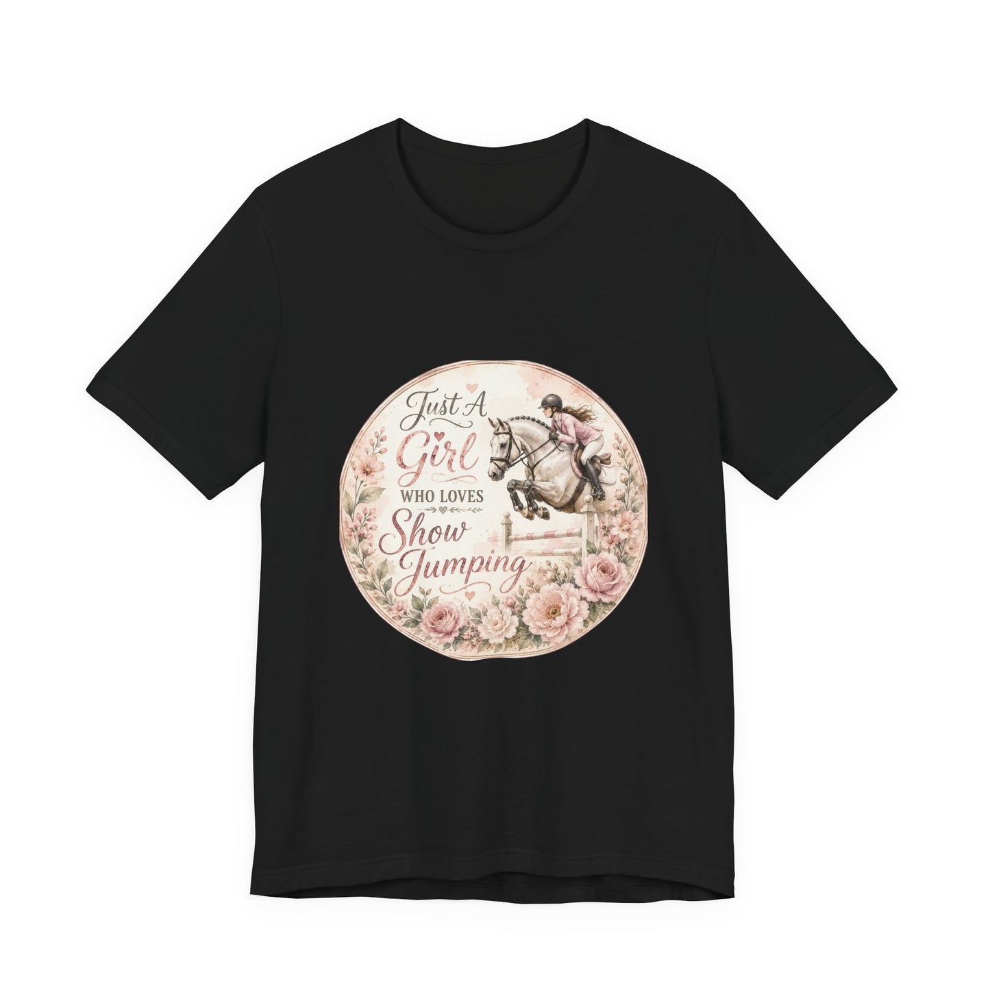 Just A Girl Who Loves Show Jumping Equestrian T-Shirt