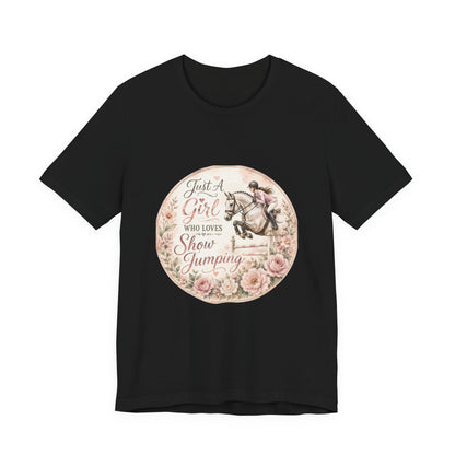 Just A Girl Who Loves Show Jumping Equestrian T-Shirt