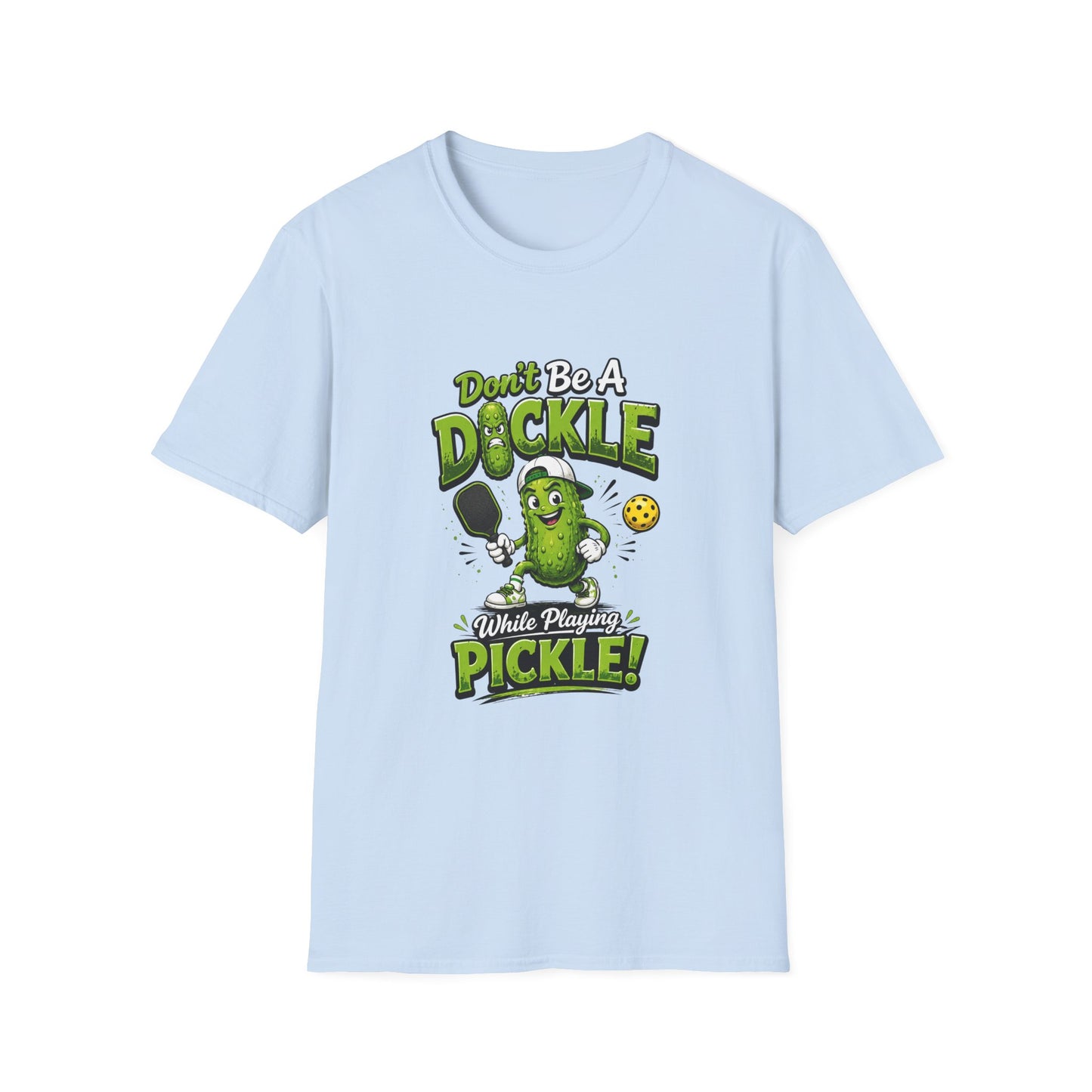 Don't Be a Dickle While Playing Pickle Funny Pickleball T-Shirt