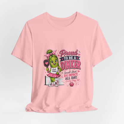 Proud To Be A Dinker T-Shirt — Cute Pickle Mascot Cheerleader Tee