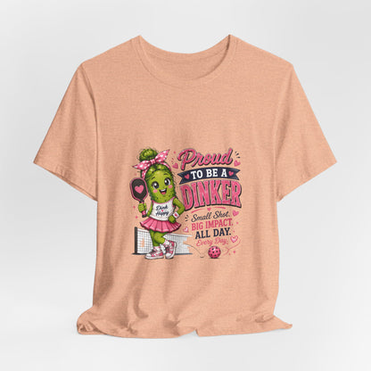 Proud To Be A Dinker T-Shirt — Cute Pickle Mascot Cheerleader Tee