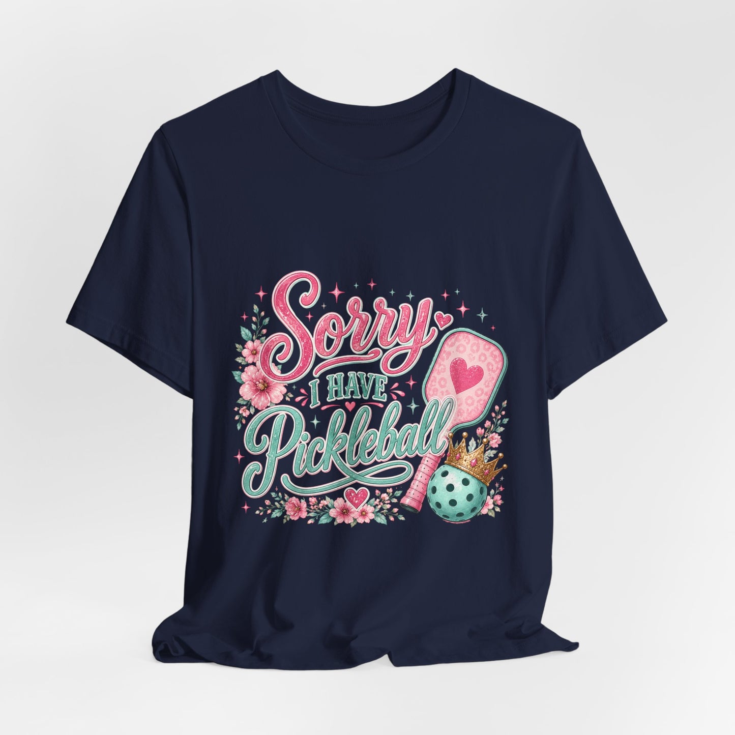 Sorry I Have Pickleball Tee — Cute Floral Pickleball T‑Shirt for Players