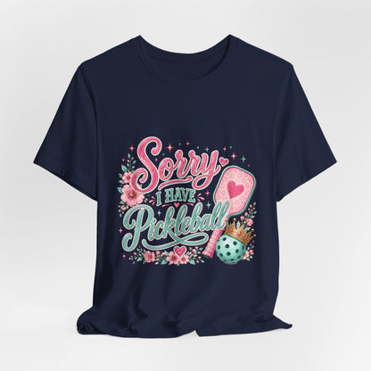 Sorry I Have Pickleball Tee — Cute Floral Pickleball T‑Shirt for Players
