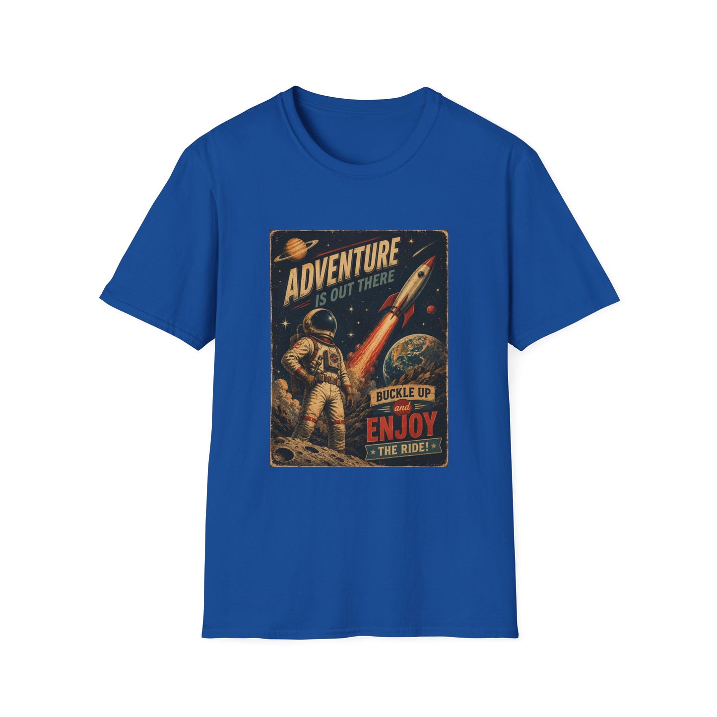 Adventure Is Out There Buckle Up And Enjoy The Ride Space Rocket T-Shirt