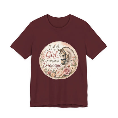Just A Girl Who Loves Dressage Equestrian T-Shirt
