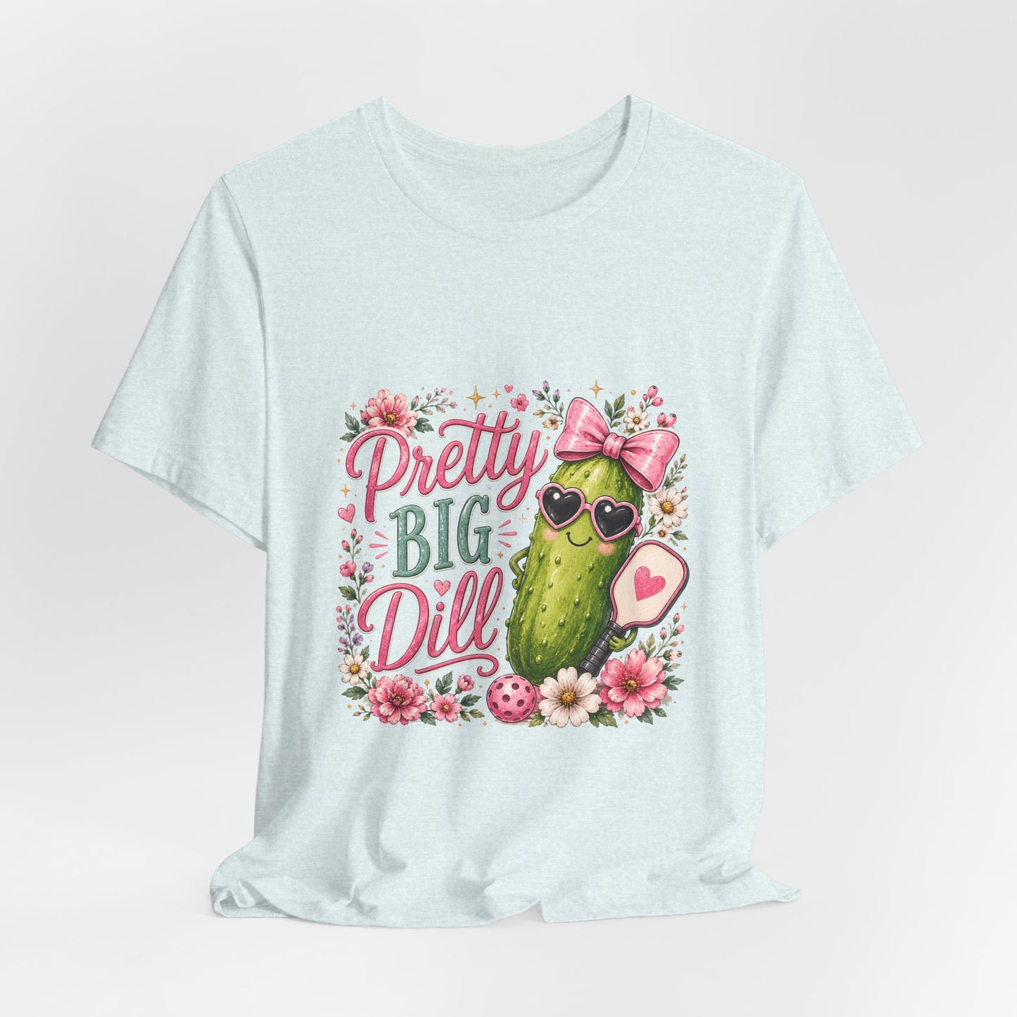 Pretty Big Dill T‑Shirt — Cute Pickleball Graphic Tee with Floral Accents
