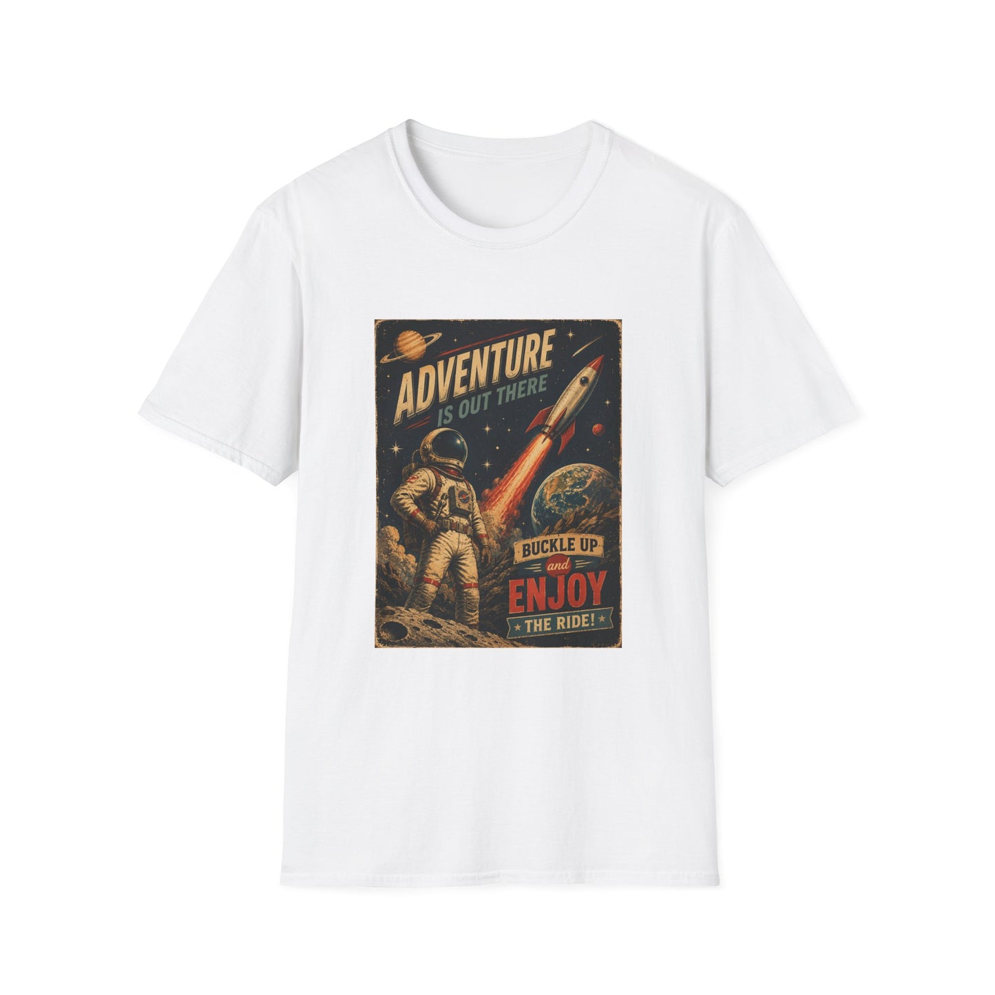 Adventure Is Out There Buckle Up And Enjoy The Ride Space Rocket T-Shirt