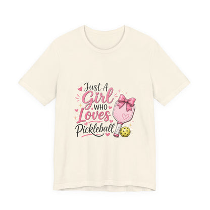 Just a Girl Who Loves Pickleball T-Shirt