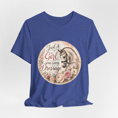 Just A Girl Who Loves Dressage Equestrian T-Shirt