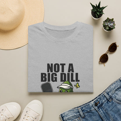 Not a Big Dill Just a Pickleball Addict Funny T-Shirt