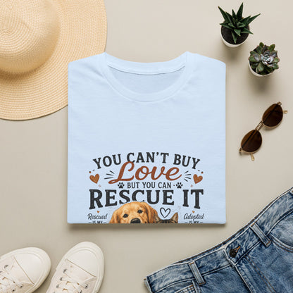 Rescue It T-Shirt — "You Can't Buy Love But You Can Rescue It" Dog Rescue Tee