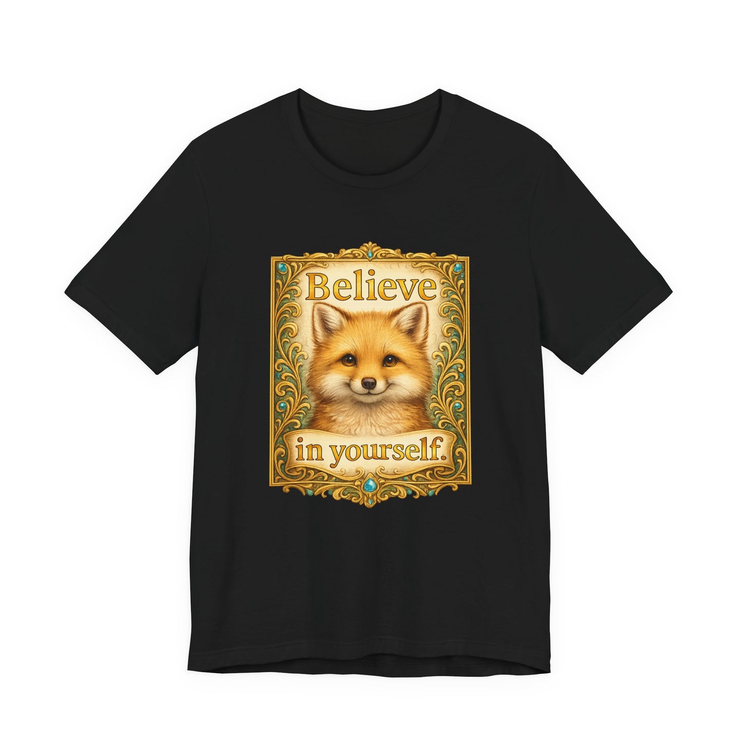 Believe in Yourself Fox T-Shirt