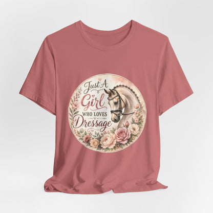 Just A Girl Who Loves Dressage Equestrian T-Shirt