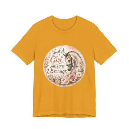 Just A Girl Who Loves Dressage Equestrian T-Shirt