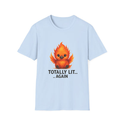 Totally Lit... Again Funny Phoenix T-Shirt