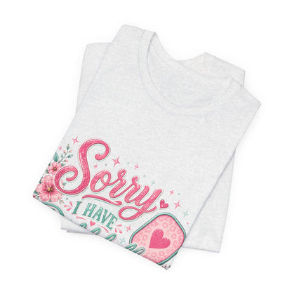 Sorry I Have Pickleball Tee — Cute Floral Pickleball T‑Shirt for Players
