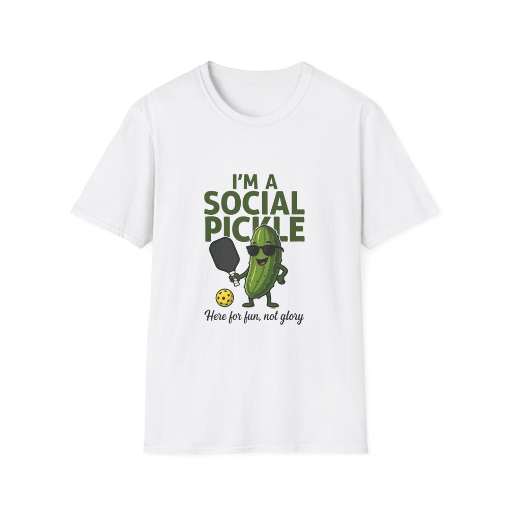 I'm a Social Pickle Here for Fun Not Glory Funny T-Shirt