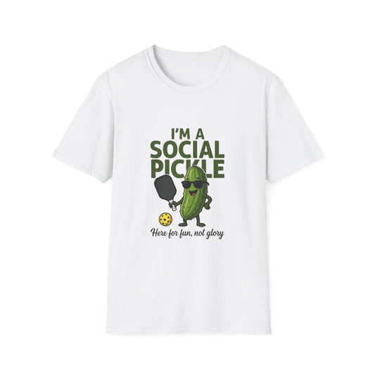 I'm a Social Pickle Here for Fun Not Glory Funny T-Shirt