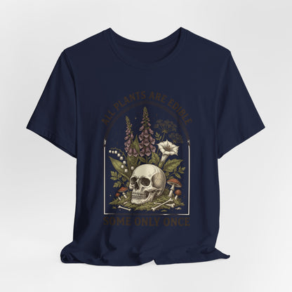 All Plants Are Edible Tee | Dark Nature Humor, Vintage Botanical Skull